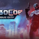 RoboCop: Rogue City